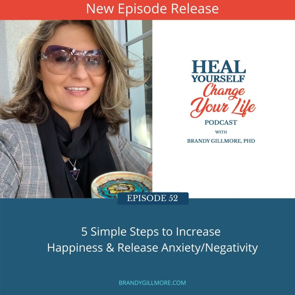 5 Simple Steps to Increase Happiness and Release Anxiety / Negativity