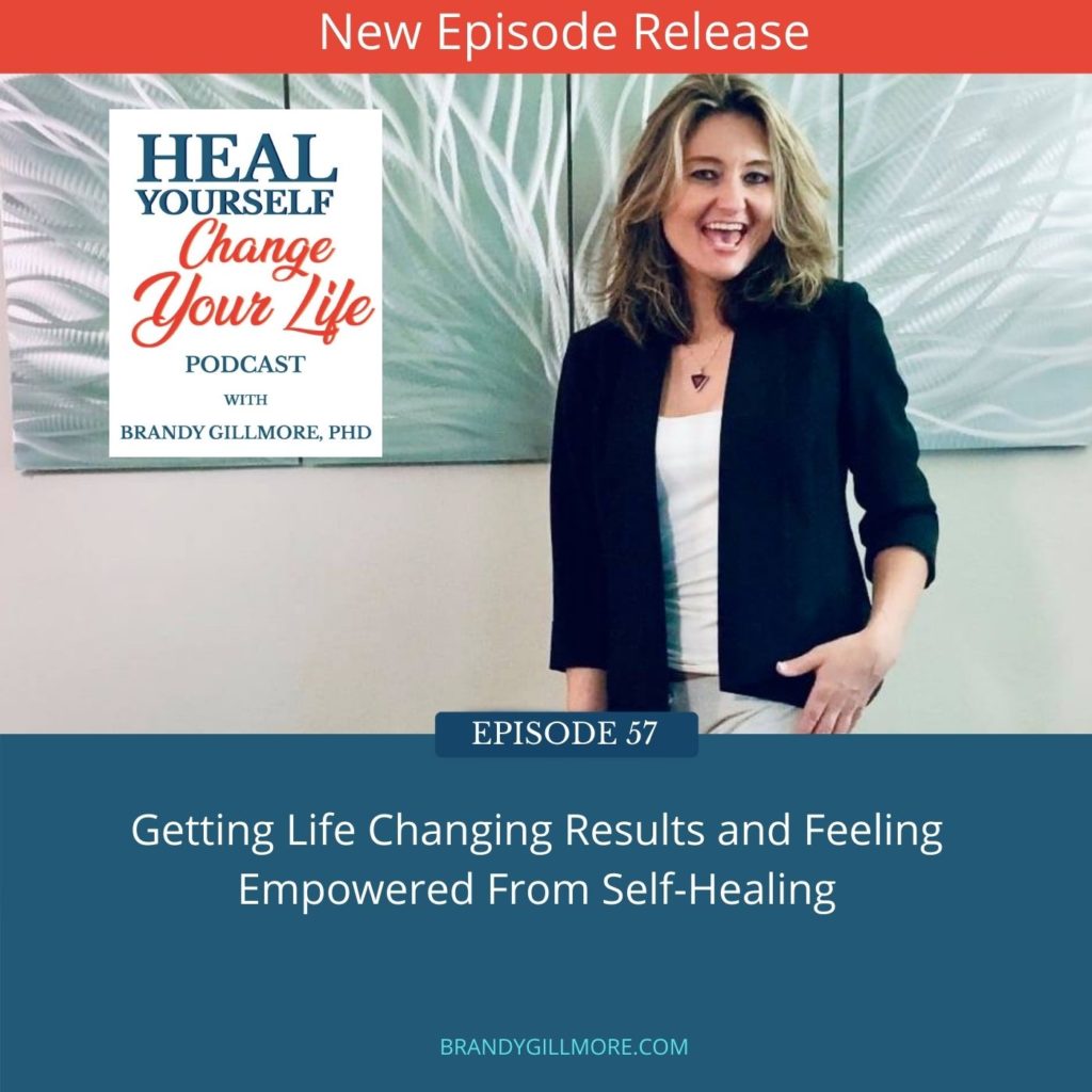 Getting Life Changing Results and Feeling Empowered From Self Healing