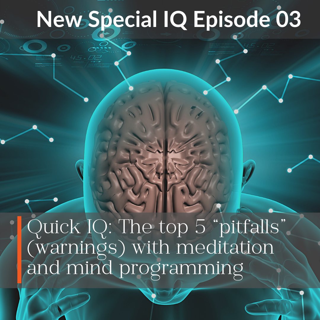 quick-iq-the-top-5-pitfalls-warnings-with-meditation-and-mind