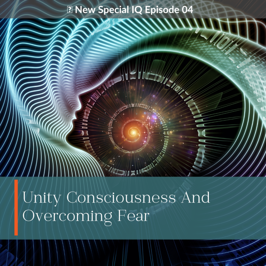 Unity Consciousness and Overcoming Fear