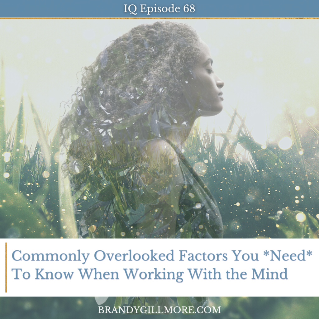 common overlooked factors working with the mind